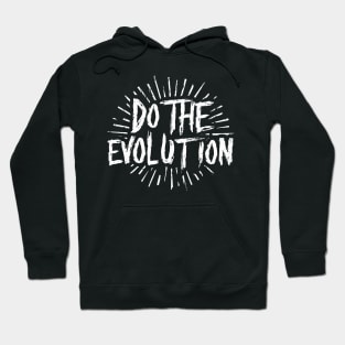 Do The Evolution Hoodie